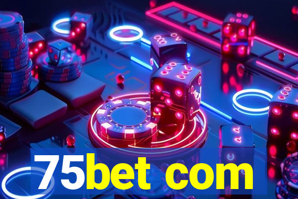 75bet com